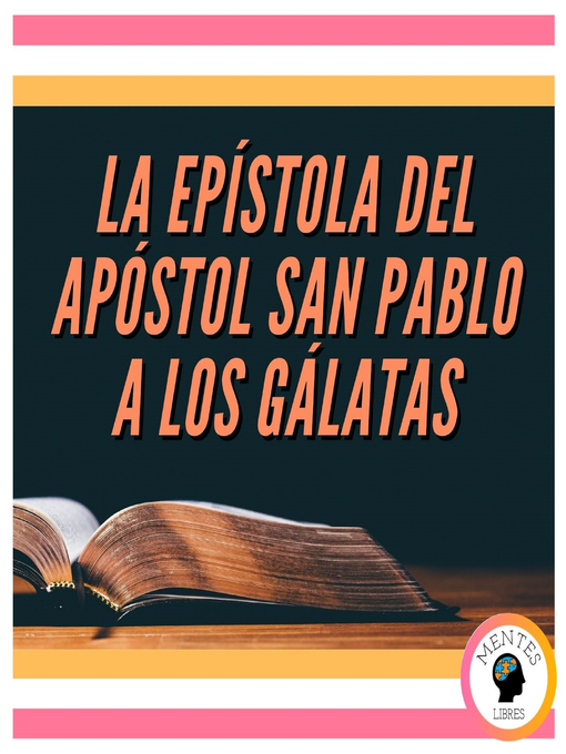 Title details for LA EPÍSTOLA DEL APÓSTOL SAN PABLO a LOS GÁLATAS by MENTES LIBRES - Available